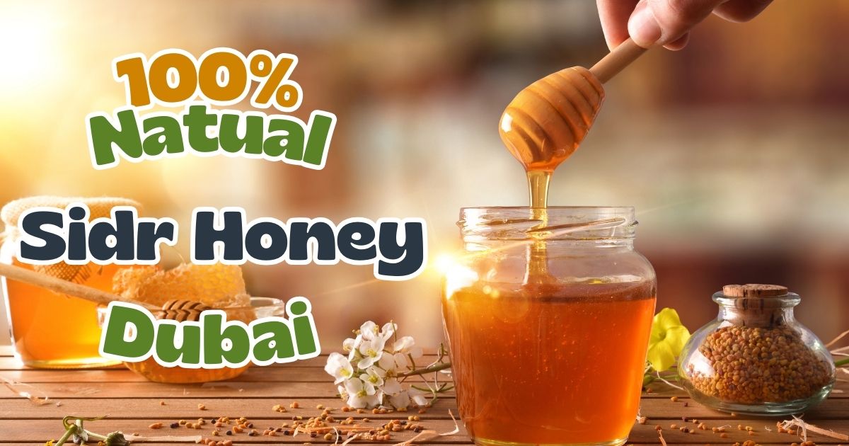Natural Sidr Honey Dubai in 2024 | Home Delivery Service