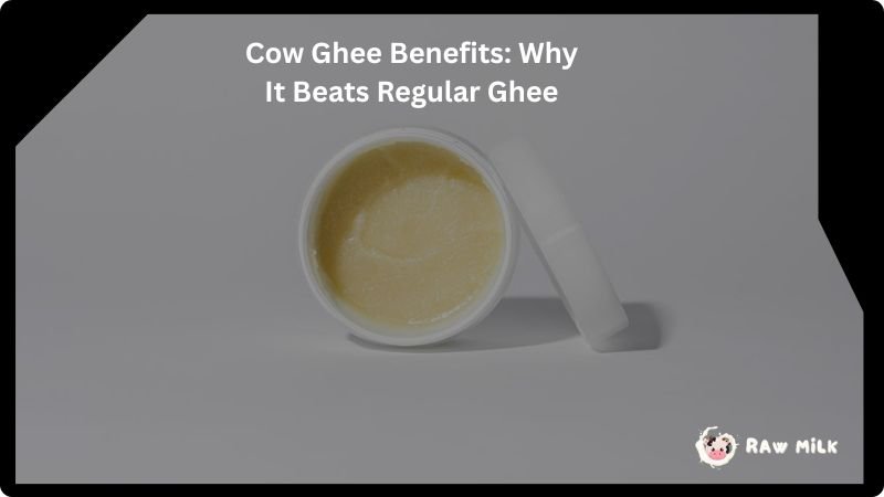 cow ghee benefits vs regular ghee nutrition comparison pure desi ghee health benefits