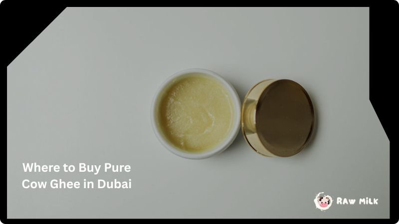 where to buy pure cow ghee in Dubai 2026 organic desi ghee UAE stores and delivery
